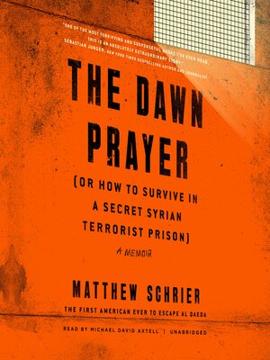 cover image of The Dawn Prayer (or How to Survive in a Secret Syrian Terrorist Prison)